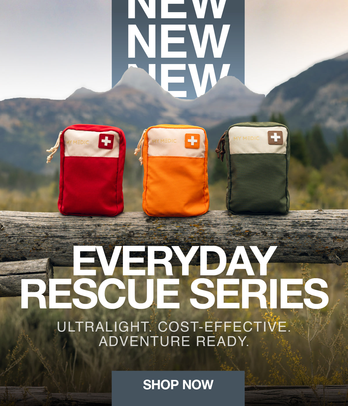 Three small first aid pouches in red, orange, and olive green are displayed outdoors on a wooden fence with mountains in the background. Large text reads 'NEW EVERYDAY RESCUE SERIES' and 'SHOP NOW'.