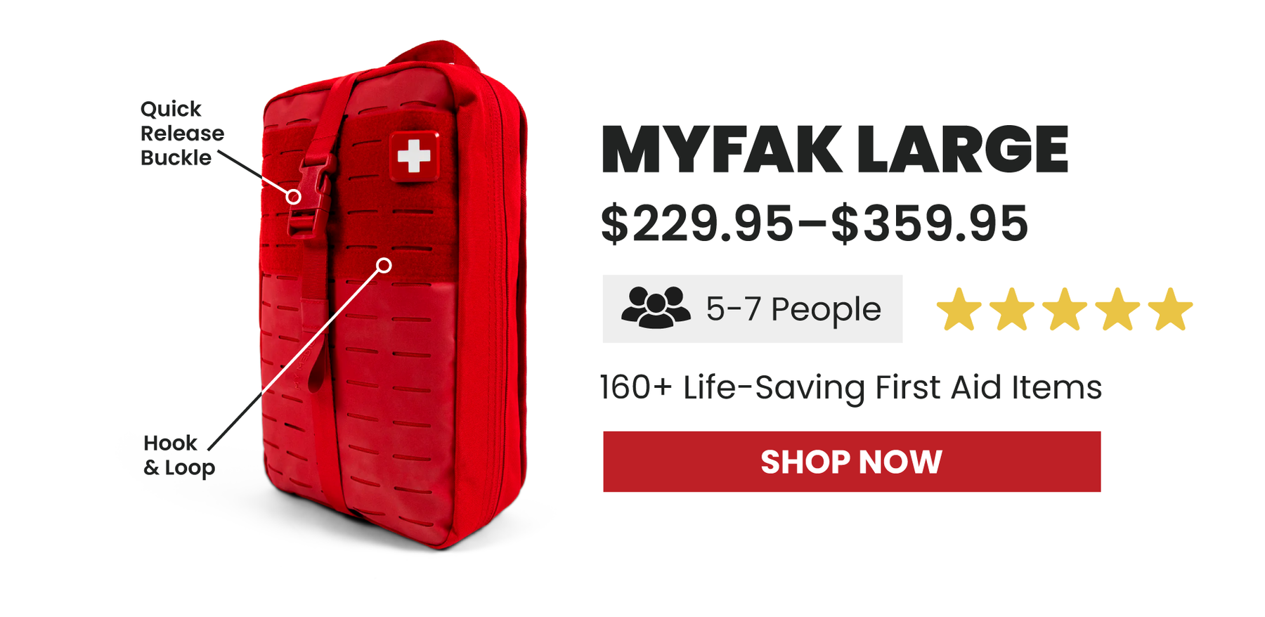 MyFAK Large, $229.95-$359.95, 5-7 People, 160+ Life-Saving First Aid Items, Shop Now