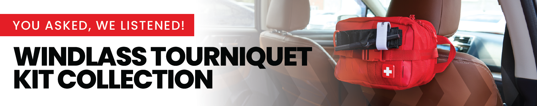 A red tourniquet kit pouch mounted on a car seat, with large promotional text reading 'YOU ASKED, WE LISTENED!' and 'WINDGLASS TOURNIQUET KIT COLLECTION' across the left side.